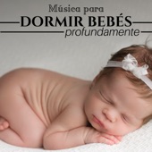 Música para Dormir Bebés Profundamente ♫ Canción de Cuna ♫ Música Relajante para Bebés y Niños artwork