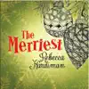 The Merriest - EP album lyrics, reviews, download