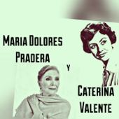 María Dolores Pradera y Caterina Valente - María Dolores Pradera & Caterina Valente