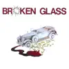 Broken Glass album lyrics, reviews, download