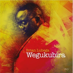 Walter W.A & Brian Lubega - Wakitiibwa