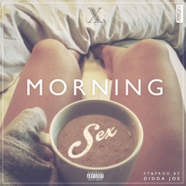 Sex in the morning song Sex in the morning song have thought