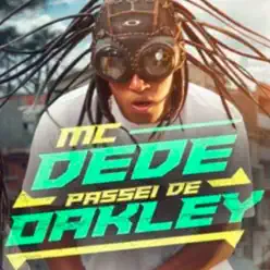 Passei de Oakley - Single - MC Dede