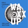 Waxx Up (Deluxe Edition)