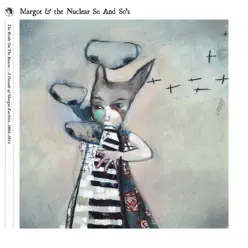 The Bride on the Boxcar - A Decade of Margot Rarities (2004-2014) - Margot & The Nuclear So and So's