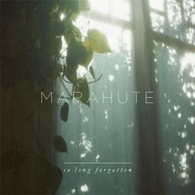 Marahute - Single - So Long Forgotten