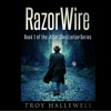 RazorWire: After Civilization Serialized Audiobook Podcast