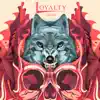 Loyalty Loyalty