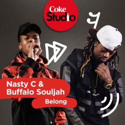 Nasty C - Belong (Coke Studio South Africa: Season 2) - Single