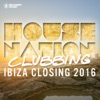 House Nation Clubbing - Ibiza Closing 2016