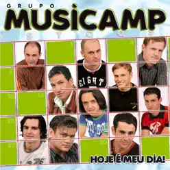 Hoje É Meu Dia - Grupo Musicamp