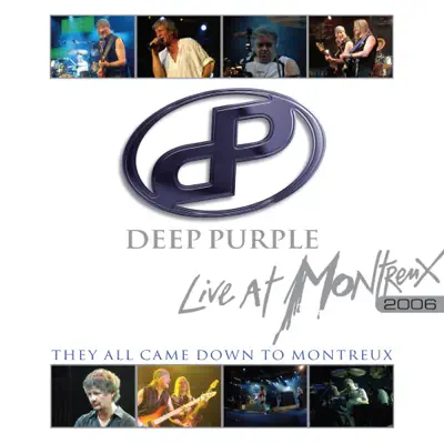 Live at Montreux 2006 (They All Came Down to Montreux) - Deep Purple