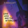 Love, Loss and the Afterglow album lyrics, reviews, download