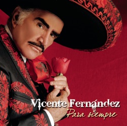 Vicente Fernández - A Quien Vas a Amar Mas Que Ami