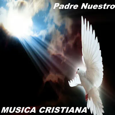 Padre Nuestro - Música Cristiana