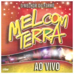 O Melhor do Forró (Ao Vivo) - Mel com Terra