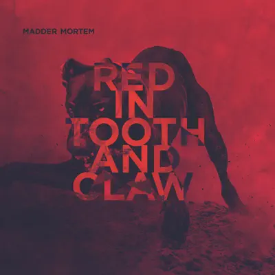 Red in Tooth and Claw - Madder Mortem