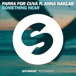 Something Near (feat. Anna Naklab) [Extended Mix] - Single - Parra for Cuva