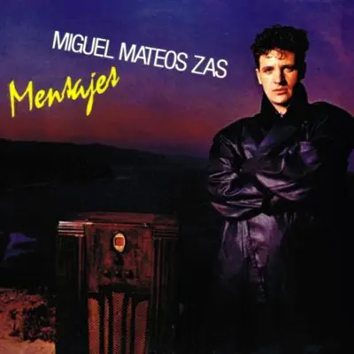 Mensajes - Single - Miguel Mateos Zas