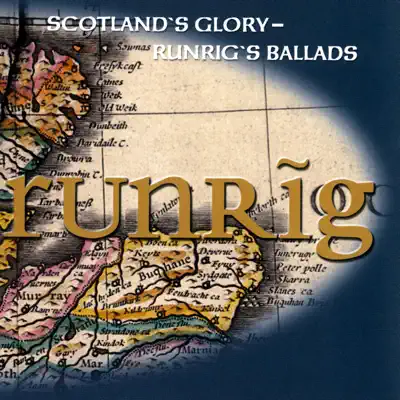 Scotland's Glory: Runrig's Ballads - Runrig