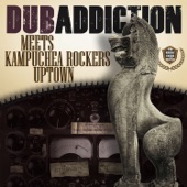 Dub Addiction Meets Khmer Rockers Uptown artwork