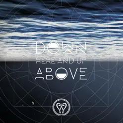 Down Here and Up Above (feat. Ben Pasley & Karla Adolphe) - Enter The Worship Circle Down Here and Up Above (feat. Ben Pasley & Karla Adolphe) - Enter The Worship Circle