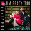 Jim Brady Trio - Homesick for Heaven