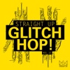 Straight Up Glitch Hop! Vol. 12, 2015