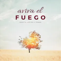 Aviva el Fuego - Single - Impacto Unción y Poder