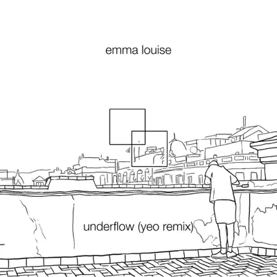 Underflow (Yeo Remix) - Single - Emma Louise