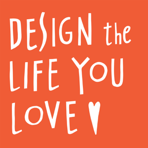 Design The Life You Love with Ayse Birsel podcast