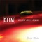 I Believe (2016 Remix) - DJ FM lyrics