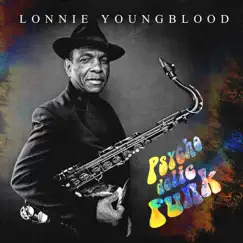 Psychodelic Funk (Remastered) by Lonnie Youngblood album reviews, ratings, credits