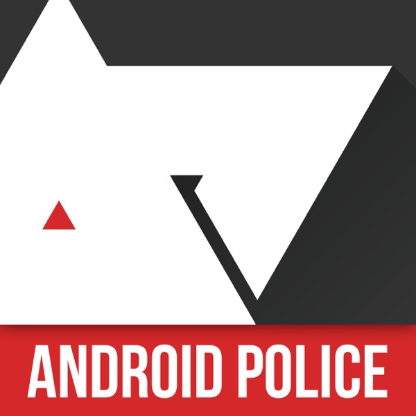 Android Police Podcast