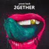 2gether - Single album lyrics, reviews, download