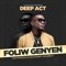 Foliw Genyen (feat. Franco Love & Roody Roodboy) - Deep Act lyrics