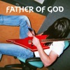 Father of God - Single