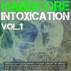 Hardcore Intoxication, Vol. 1, 2016