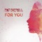 For You (feat. Alina Renae) - Pat Farrell lyrics