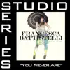 You Never Are (Studio Series Performance Track) - - EP album lyrics, reviews, download