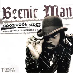 Cool Cool Rider: The Roots of a Dancehall Don - Beenie Man