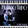 Piano Trio: Love Is Blue