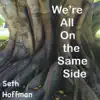 We're All on the Same Side album lyrics, reviews, download