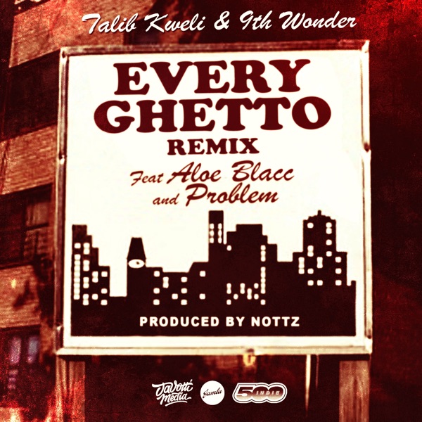 Every Ghetto, Pt. 2 (Every Ghetto Pt. 2) [feat. Aloe Blacc & Problem] - Single - Talib Kweli