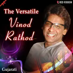 The Versatile Vinod Rathod (Gujarati) by Vinod Rathod album reviews, ratings, credits