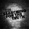 Searching for the Truth