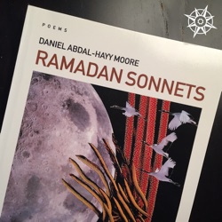 Ramadan Sonnets by Daniel Abdal-Hayy Moore