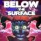 Below the Surface - Griffinilla lyrics