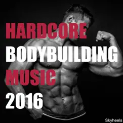 Hardcore Bodybuilding Music 2016 by Various Artists album reviews, ratings, credits