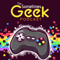 The Sometimes Geek Podcast